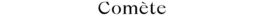 Comète